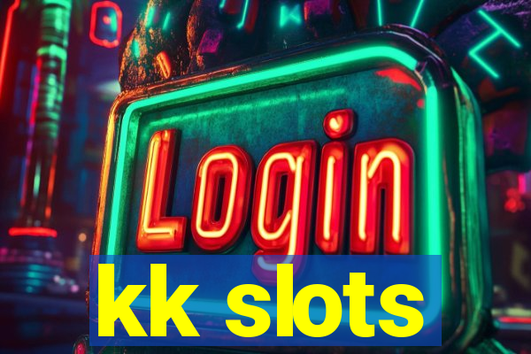 kk slots